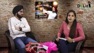 Exclusive Interview With  Singer 'GURPREET ALAG'   Delhi99.TV