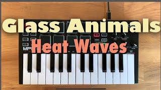 Glass Animals - Heat Waves | AKAI MPK Loop Cover