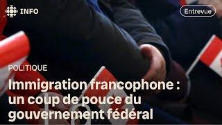 Immigration francophone : un coup de pouce du gouvernement fédéral