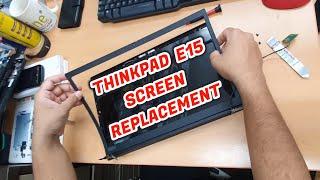 Lenovo ThinkPad E15 LED SCREEN REPLACEMENT