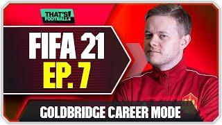 FIFA 21 MANCHESTER UNITED CAREER MODE! GOLDBRIDGE! EPISODE 7