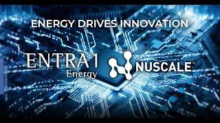 Energy Drives Innovation | ENTRA1 Energy & NuScale Power