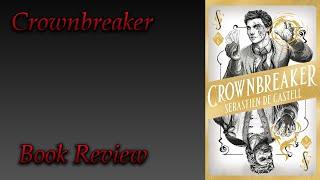 Book Review: Crownbreaker (Book 6 in the Spellsinger Series)