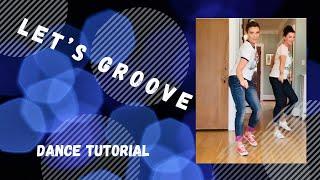 Let’s Groove Dance Tutorial (credit for some moves to Phil Wright)