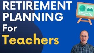 Retirement Planning for Teachers