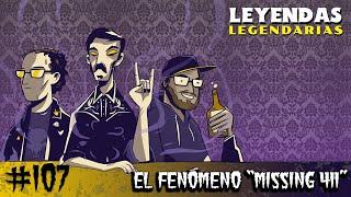 E107: El Fenómeno "Missing 411"