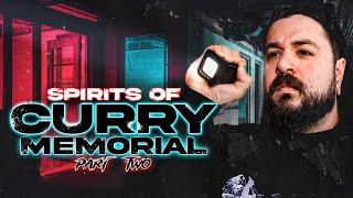 POLTERGEIST ACTIVITY | Spirits of Curry Memorial (Part Two) | Spirit Walk Paranormal