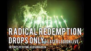 Radical Redemption | Laser Legion Live | DROPS ONLY | Intents Festival 2024 Closing