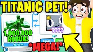 KUPIŁEM TITANIC PETA ZA $1,000,000 ROBUX! *MEGA!* | PET SIMULATOR X