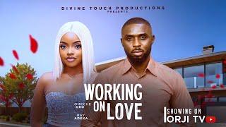 WORKING ON LOVE TRAILER - OMECHE OKO/RAY ADEKA/SYLVIA MADUFOR/NIGERIAN MOVIES 2025 LATEST MOVIES