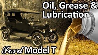 Ford Model T - Oil, Grease & Lubrication