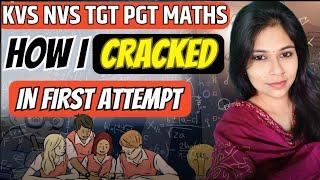 SECRET TIPS TO CRACK KVS TGT PGT NVS TGT PGT  MATHS in my FIRST ATTEMPT  NVS KVS TGT MATHS EXAM