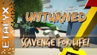 Unturned - Scavenge for Life!