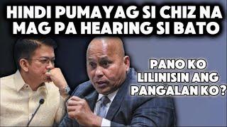 NAG DISISYON NA SI CHIZ! NI REJECT SI BATO SA GUSTO NYANG HEARING