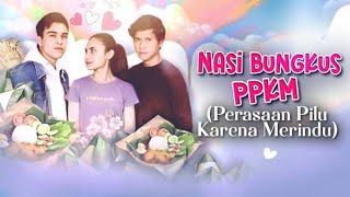 FTV SCTV "Nasi Bungkus PPKM (Perasaan Pilu Karena Merindu)" | Erdin Werdrayana & Raisya Bawazier