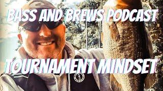 Bass and Brews Fishing Podcast - The Tournament Fishing Mindset with Shawn the Fisherman