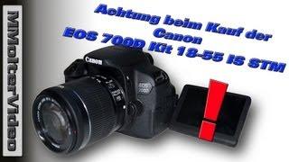 !!Achtung!! Beim Kauf der Canon EOS 700d Kit 18 - 55 IS STM Gebraucht oder bei kleinen Händlern!