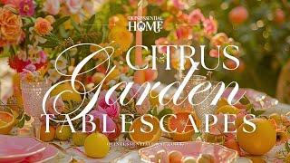 Tablescapes in Citrus Garden • Table Decor Ideas • Happy Instrumental Music • Quintessential Home