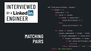 Python interview with a LinkedIn engineer: Matching pairs