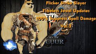 [POE 3.25 Settlers] Flicker Strike Slayer _ Timeless Jewel Updates _ 100% Suppress Spell Damage!