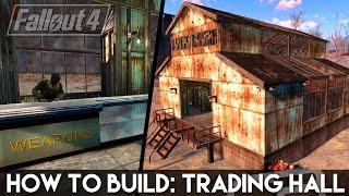 HOW TO BUILD: TRADING HALL! (Fallout 4 Settlement Building Tips)