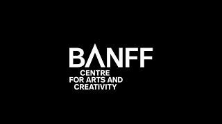 Banff Centre for Arts and Creativity (2019)