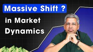 Massive Shifts in Market Dynamics ?