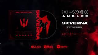 BLVCK ANGLER - SKVERNA (Instrumental)