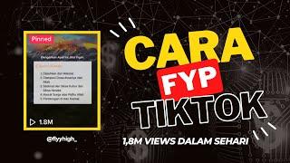 TERAPKAN CARA INI AGAR VIDEOMU FYP DI TIKTOK!! 1,8M VIEWS DALAM SEHARI!! - CARA FYP TIKTOK 2023