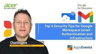 Top 5 Security Tips for Google Workspace Gmail - Authentication and Infrastructure