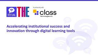 Accelerating institutional success and innovation through digital learning tools