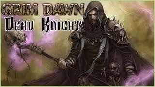 Рыцарь Смерти (Солдат Некромант) ►Grim Dawn