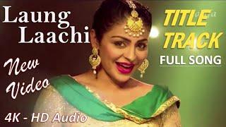 Laung Laachi - Sundali Sundali Title Song | 4K Video | Neeru Bajwa | Amberdeep S |  HD Audio