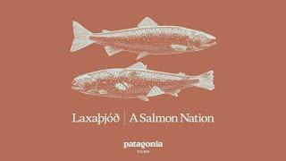 Laxaþjóð | A Salmon Nation | Patagonia Films