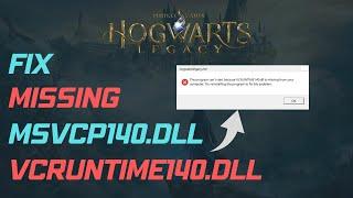 Fix Hogwarts Legacy Missing VCRUNTIME140.DLL/MSVCP140.DLL & Microsoft Visual C++ Runtime Error