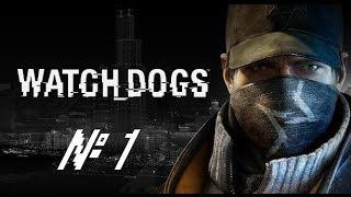 Watch Dogs - НАЧАЛО ИГРЫ! #1