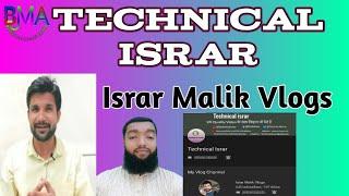 Technical israr & Israr Malik Vlogs