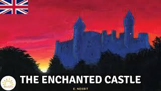 The Enchanted Castle l Children's Fiction & Fantastic Fiction - E. NESBIT (1858 - 1924)