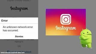 How To Fix Instagram “An Unknown Network Error Has Occurred”