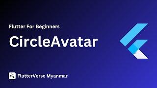 CircleAvatar [ Flutter Course for beginners to advanced ]