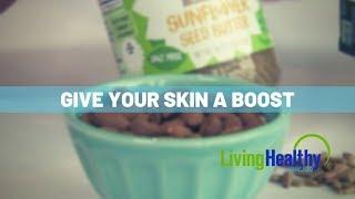 Eating Your Way To Healthy Skin | Living Healthy Chicago