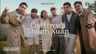 có hẹn với thanh xuân - MONSTAR | official music video