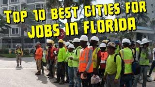 Top 10 Best Places For Jobs In Florida!  (Relative To Housing Cost)