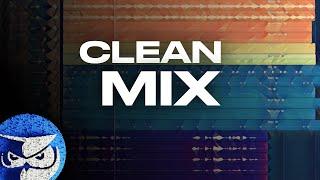 How to Make a Clean Mix