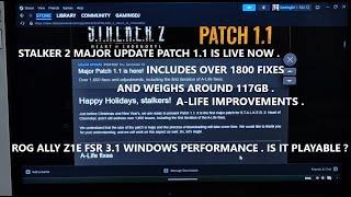 Rog Ally STALKER 2 Major Patch v1.1 117gb Performance Test | Over 1800 Fixes + A-Life Improvements