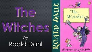 "The Witches" by Roald Dahl pt2