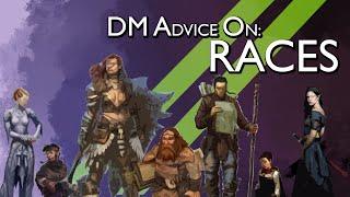 Davvy's DM Advice: Races