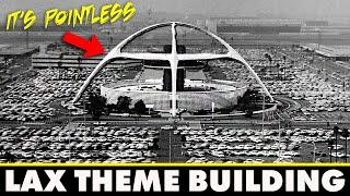 The Strange Story of LAX’s Lost Center | The Theme Building
