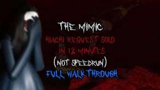 The Mimic - Hiachi's Request Revamp (Solo) (Full Walkthrough)