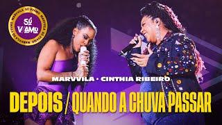 Marvvila, Cinthia Ribeiro - Depois / Quando A Chuva Passar (Só Vvamo)